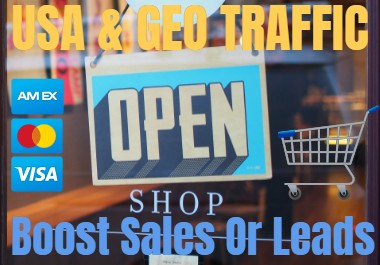 Geotargeted Or USA Traffic To Boost SALES or LEADS