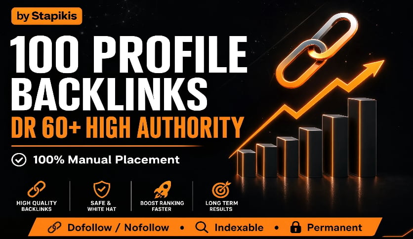 100 Manual Profile Backlinks from High DR 60+ Sites | Indexable