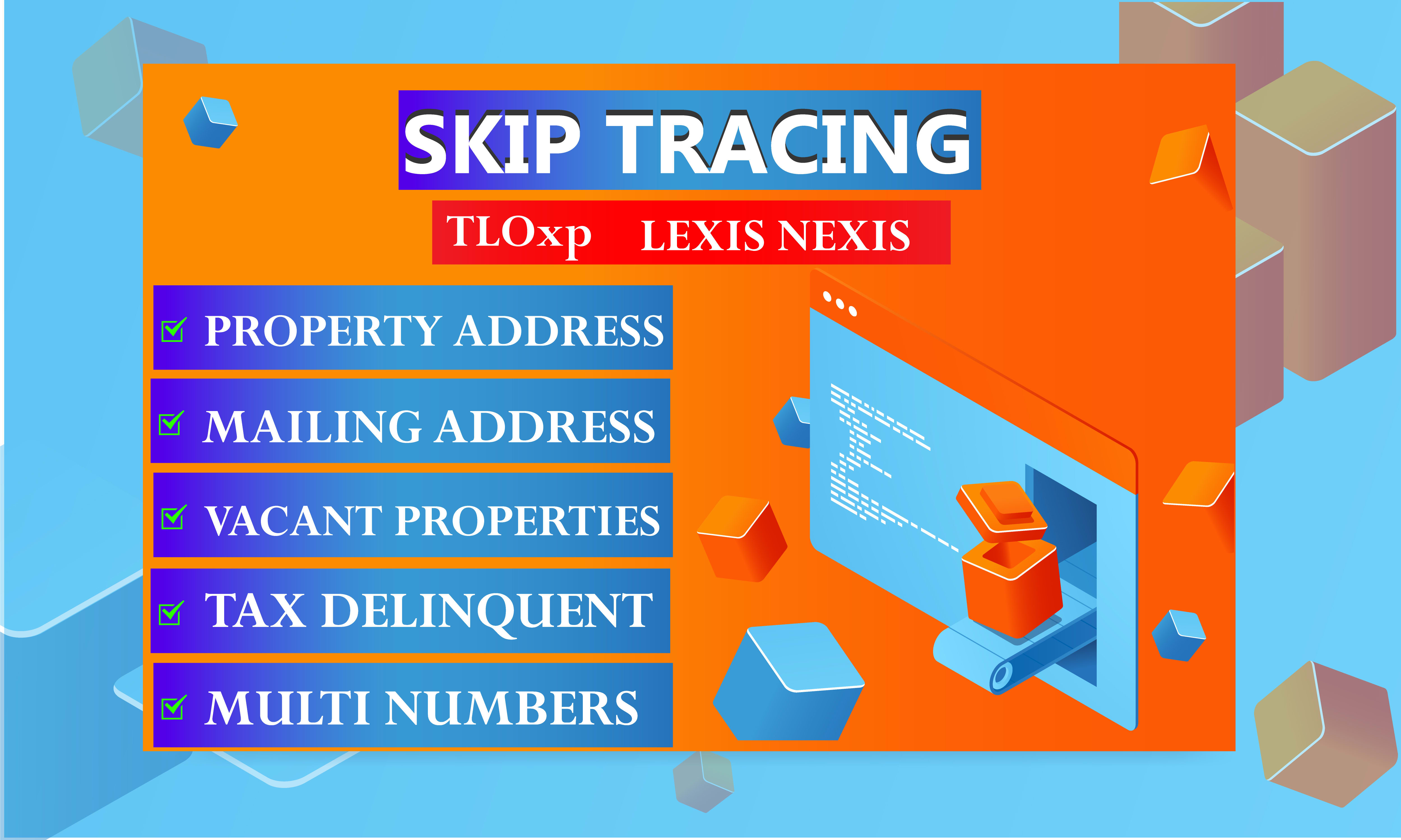 You Will Get Bulk Skip Tracing For Real Estate Business TLOXP