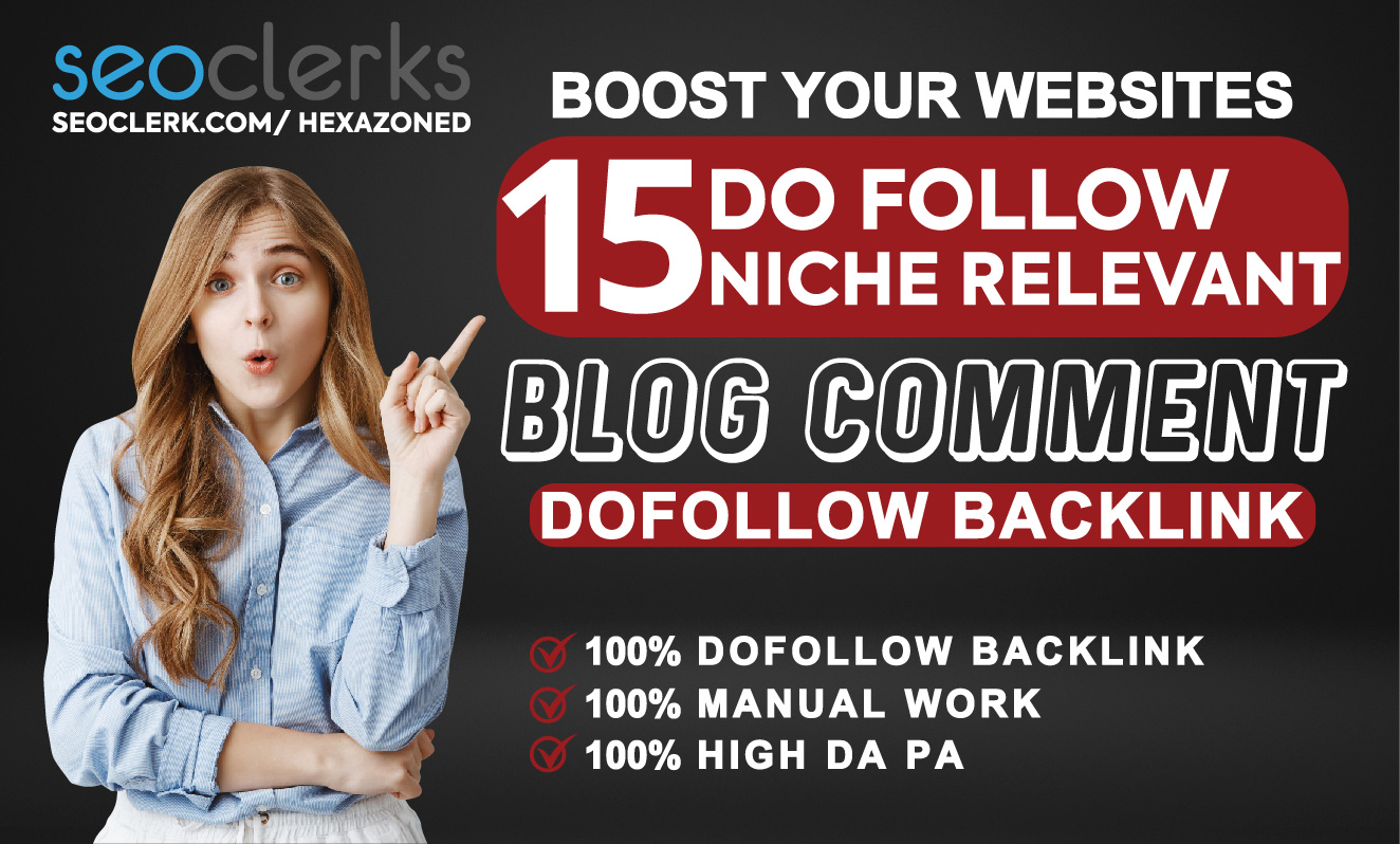 I Will do 15 Do Follow Niche Relevant Blog Comment Niche Backlink