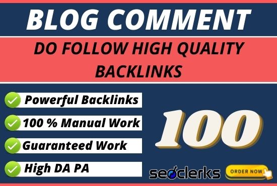 Manually Create Do-follow High Quality 100 Blog Comments Backlinks 