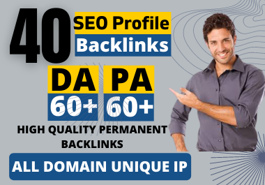  I will create 40 SEO profile backlinks from DA (60-100) website unique domain