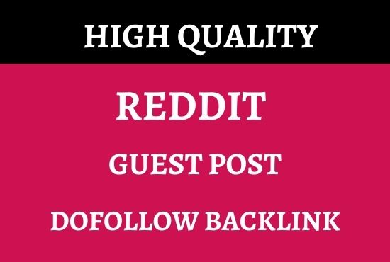 I will provide High Quality 80 Backlinks from the Reddit guest post for ranking your website