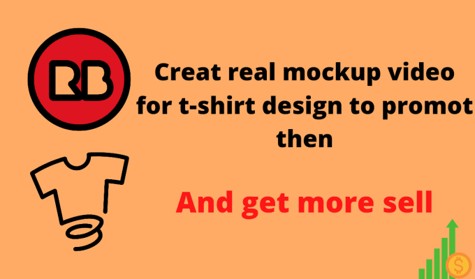 I will create real mockup video for t-shirt design to...