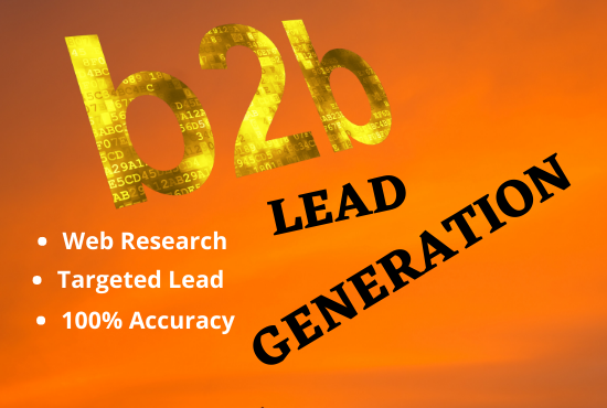 I will do 100 B2B Lead Generation web research and ta...