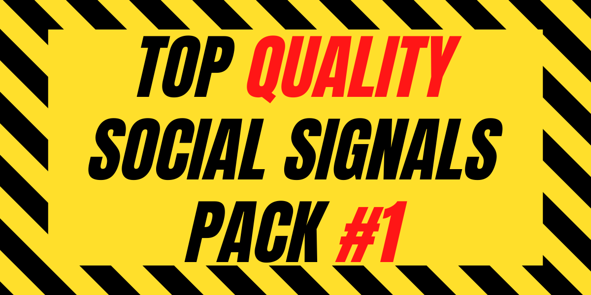 Top Quality Social Signals Pack #1
