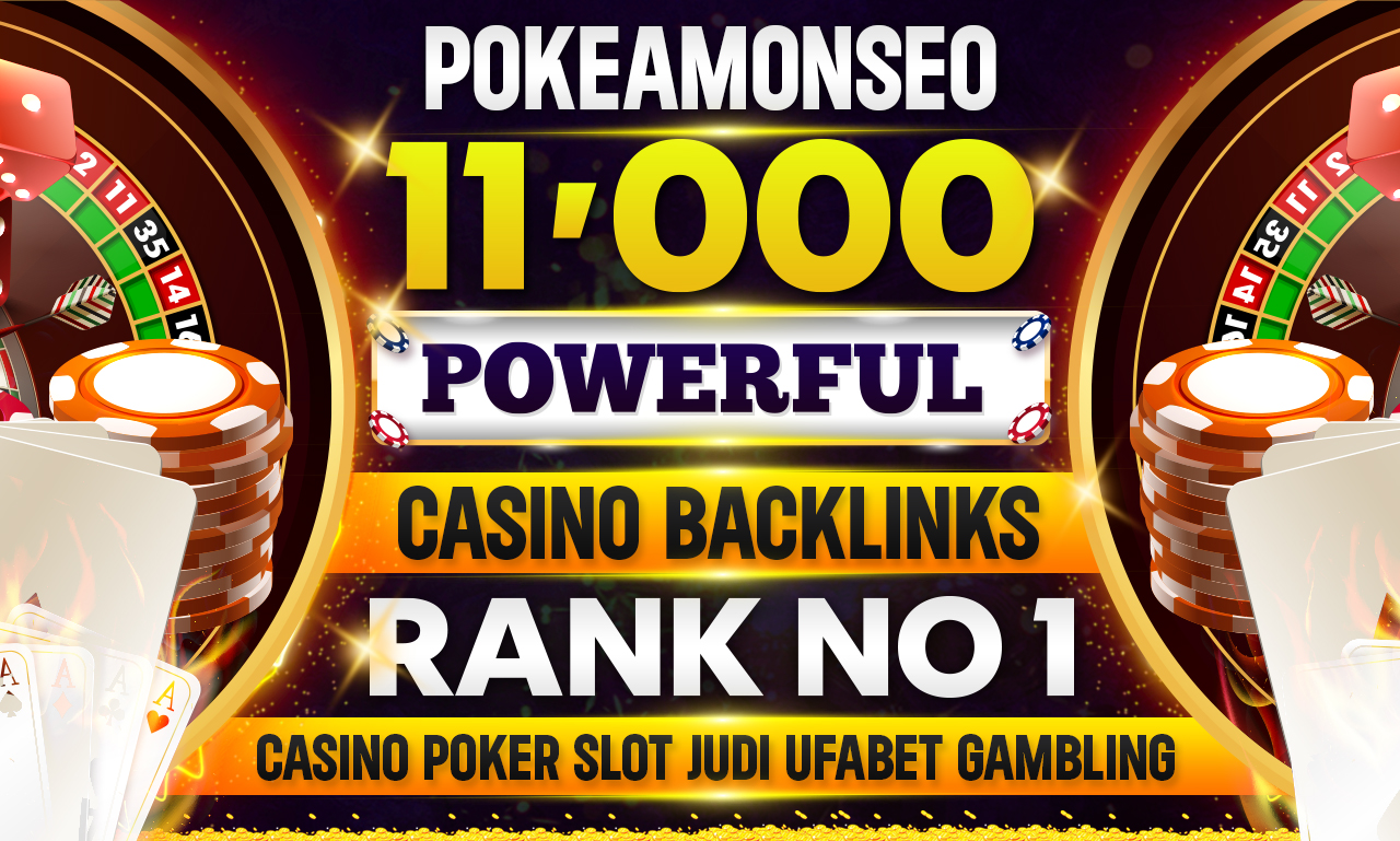 Google 1ST RANK - Get Powerful 11000 All In One Casino, Gambling, ufabet, Betting Backlinks