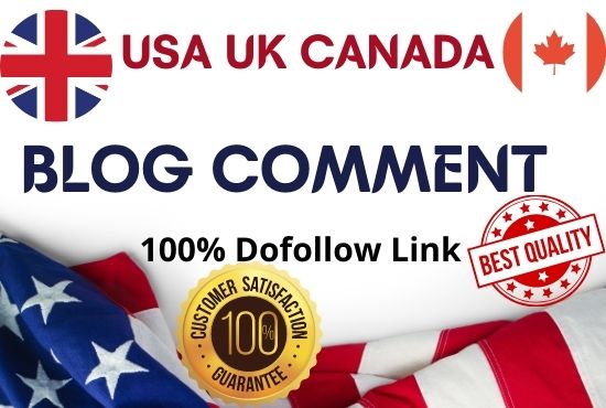 I will make 30 high DA dofollow blog comments backlinks for USA UK CANADA