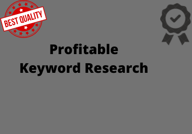 I will Do great Profitable Keyword Research for your Business