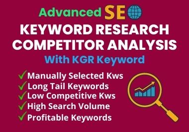  I will do advanced SEO keyword research and competitor analysis with KGR