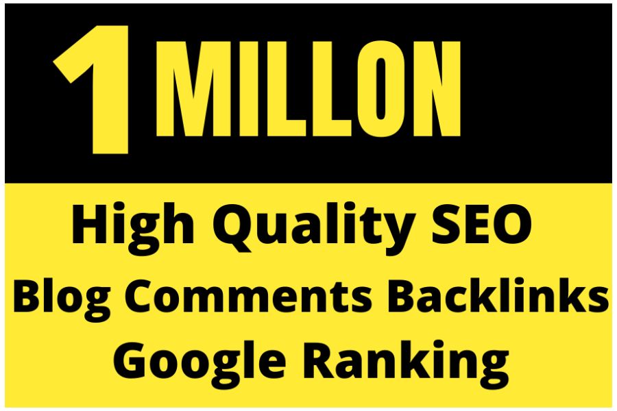 I Will Do 1 Million Backlinks Blog Comments Blast For Off Page SEO Higher Google Ranking
