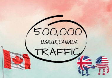500,000+ real USA,UK,CANADA visitors, targeted web traffic