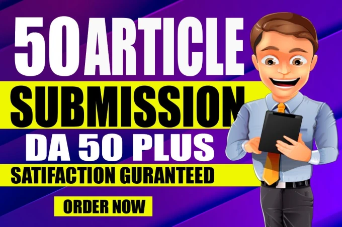50 High quality Article submission SEO backlinks DA 50 plus 