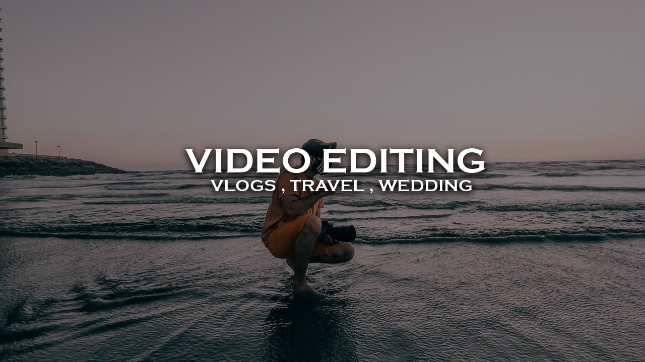 I Will Edit Your Vlogs, Travel Video, Wedding or Yo...