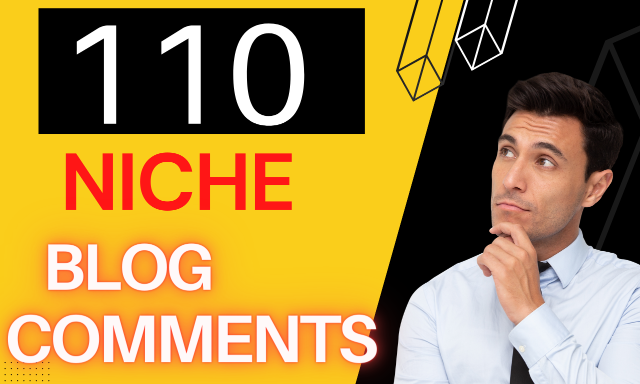 I will Publish 110 Niche Relevant Blog Comments Backlinks High Quality