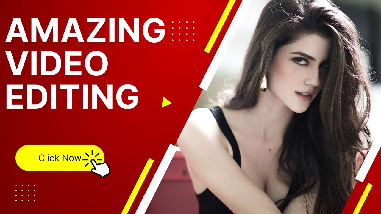 I will do amazing video editing in 24 hours