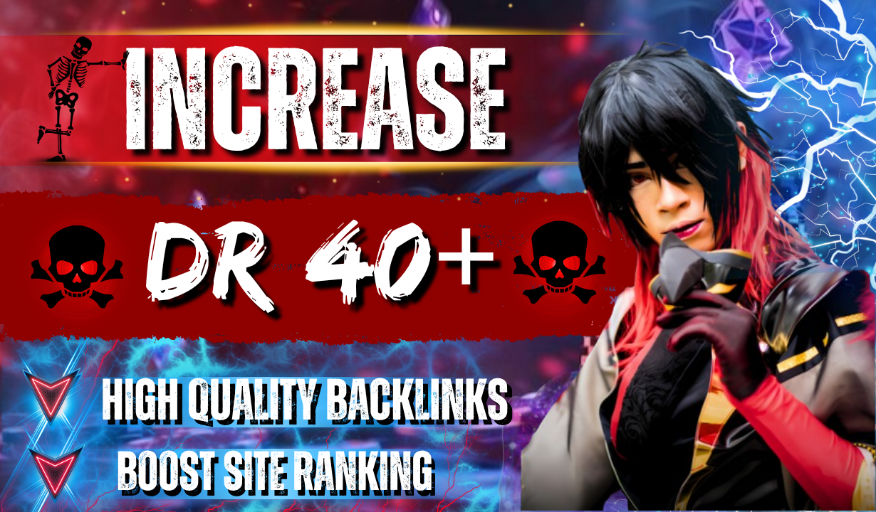 Increase Ahrefs DR 40+ Domain Rating in Guaranteed