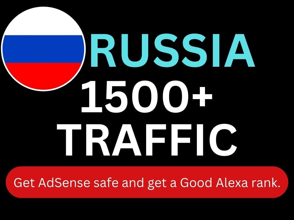 I will do Russia Targeted 1500 High-Quality Web Traff...