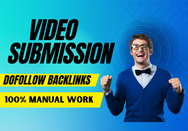 I will do 50 video submission in top site 