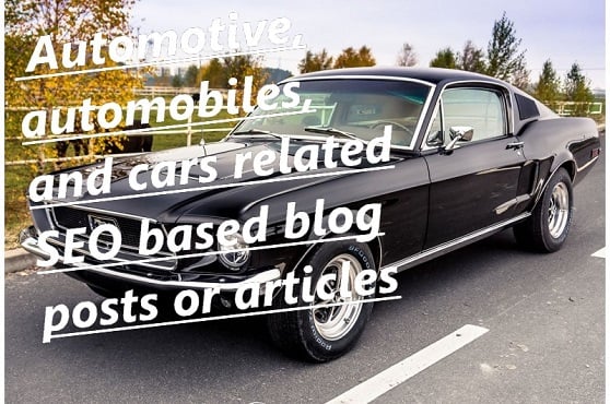 I will write an amazing automotive, cars articles, and quality auto blog post