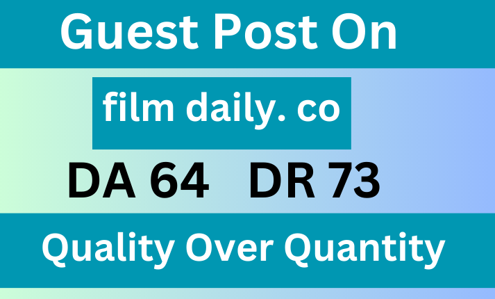 Guest Post on FilmDaily, Filmdaily. co DA 64 Dofollow