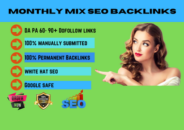 I will provide monthly mix SEO backlinks service with...
