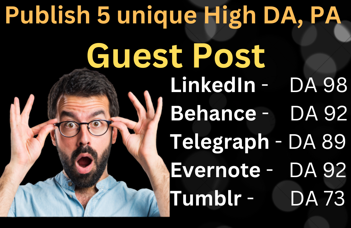 Write & Publish 5 Guest Post on DA 70+ High-Quality different Websites for Better SEO