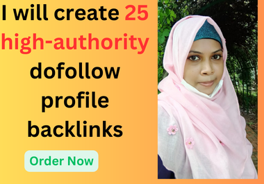 I will create 25 high quality profile backlinks for your website