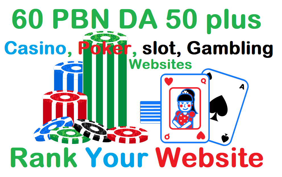 Rank Your Website, 60 PBN DA50plus Casino, Poker, slot, Gambling Websites