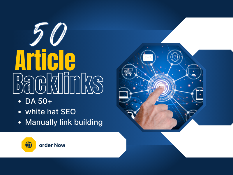 Unique Article Submission High DA 50 Plus Backlinks Best Off Page SEO Backlinks