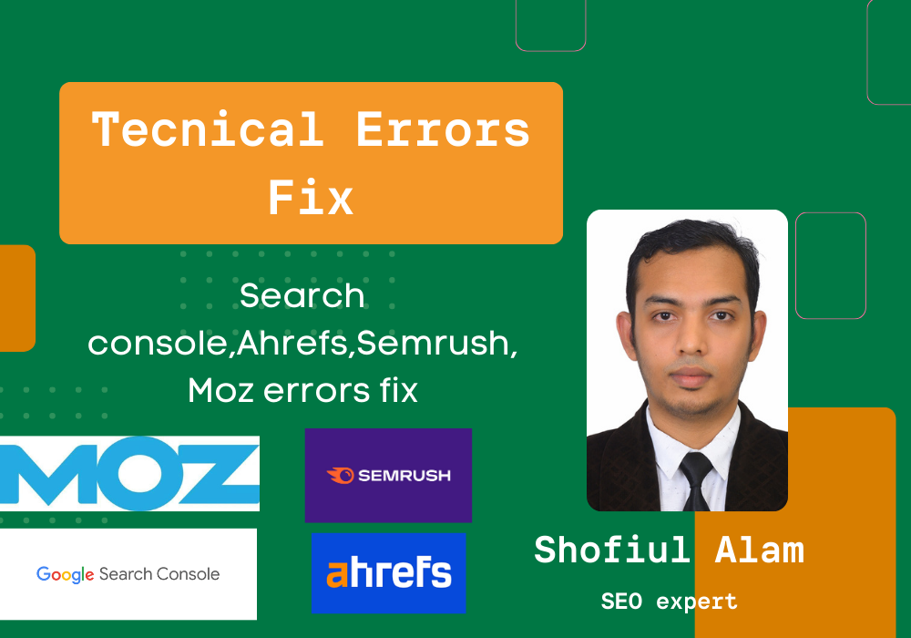 Fix Google search console,ahrefs,semrush,moz technical SEO errors 