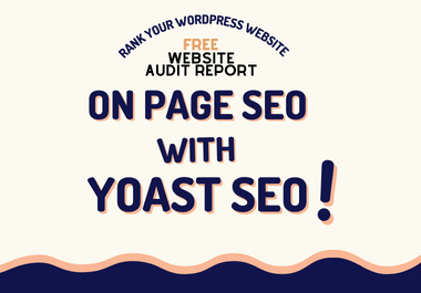 WordPress On- Page SEO With Yoast SEO & Share Free Website Audit Report