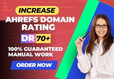 I will increase Domain Rating DR 70 Plus of your site