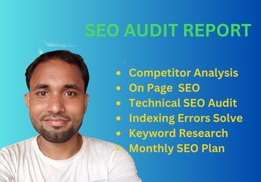 I will Do Website SEO Audit Report,Keyword Research, & Competitor Analysis.