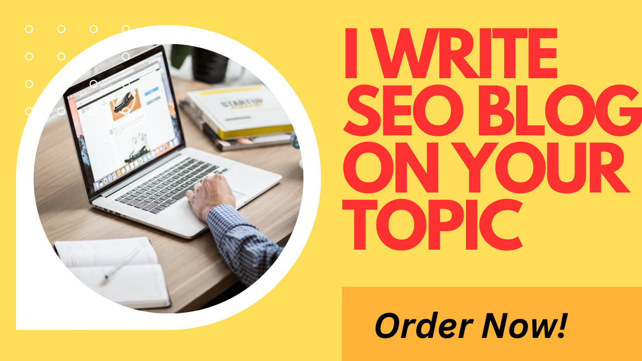 I will write seo friendly 800 words blog & article on your topic