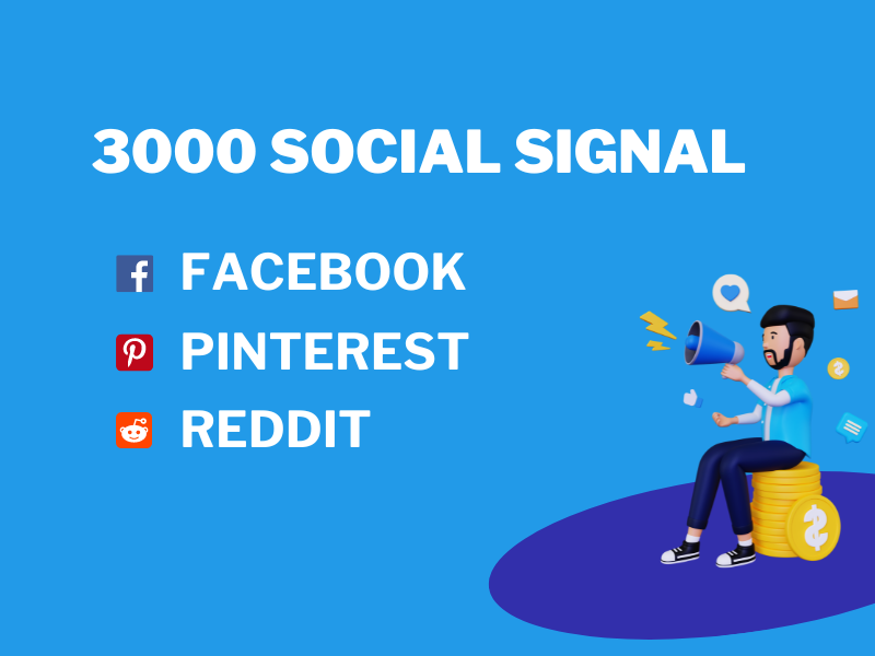 You will get HQ 3000 social signal from top 3 social ...