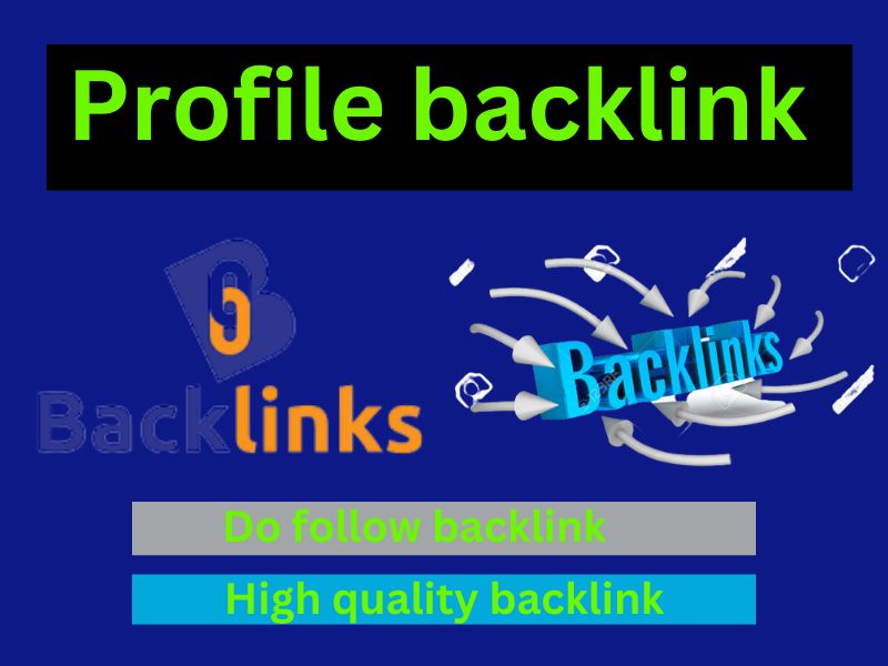 I Will provide High quality hi DA Do follow best profile Backlink for your website