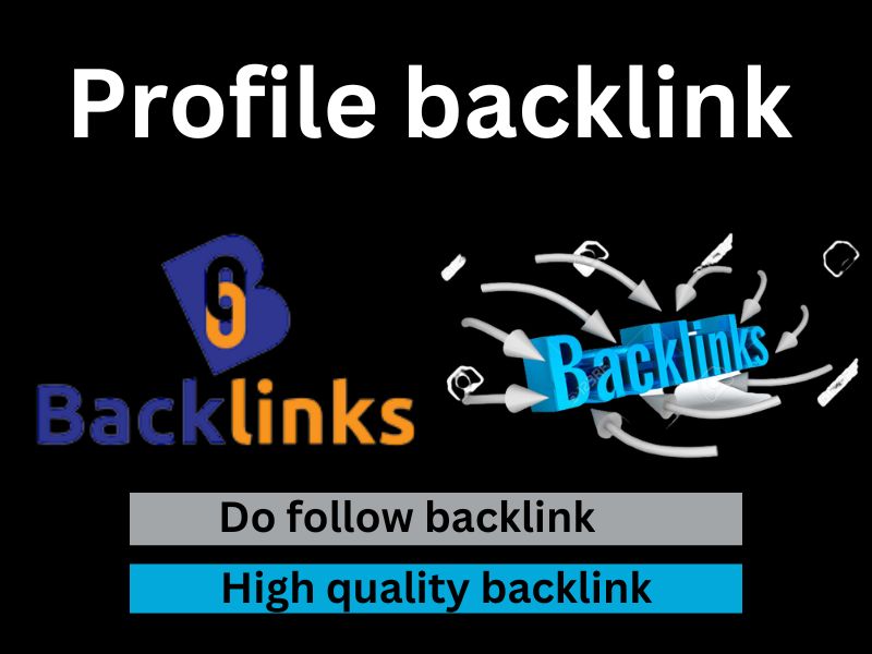 I Will provide High quality hi DA Do follow best profile Backlink for your website