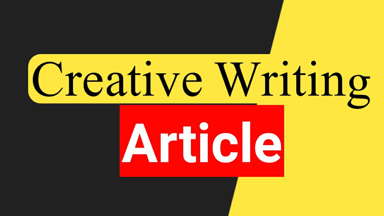 I will write creative article of 500-800 words