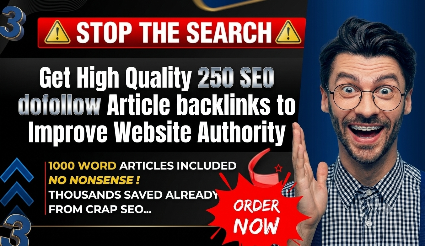 Get High Quality 250 SEO dofollow Article backlinks to Improve Website Authority