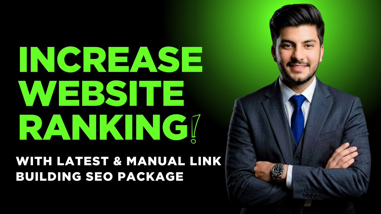 Increase Website Ranking With Manual Link Building SEO Package