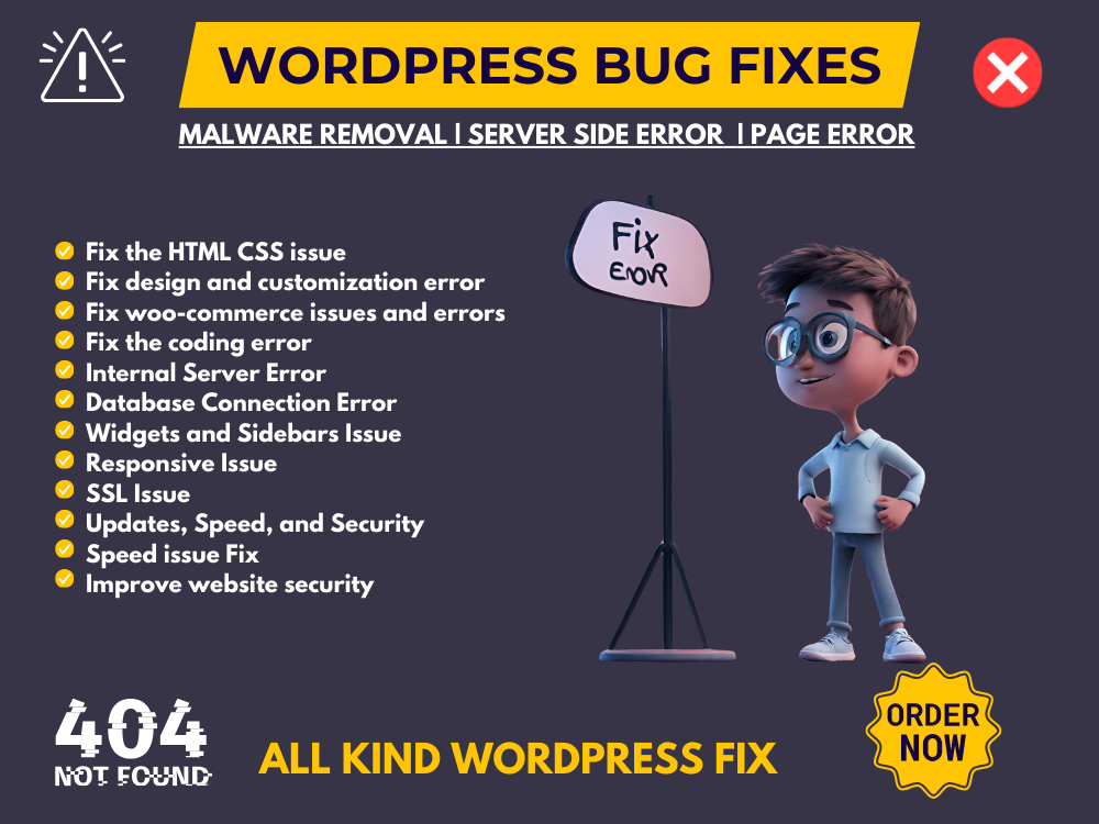 You will get any kind WordPress bug fixes, Virus,Malware Removal hacked website