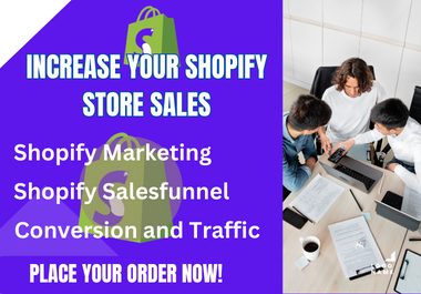 I will do complete shopify marketing to boost shopify sales, website promotion