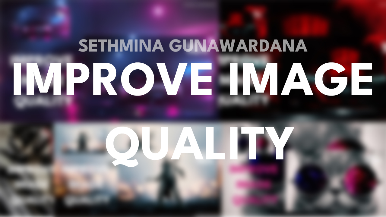 Image Upscale & Enhance & Improve your image Quality
