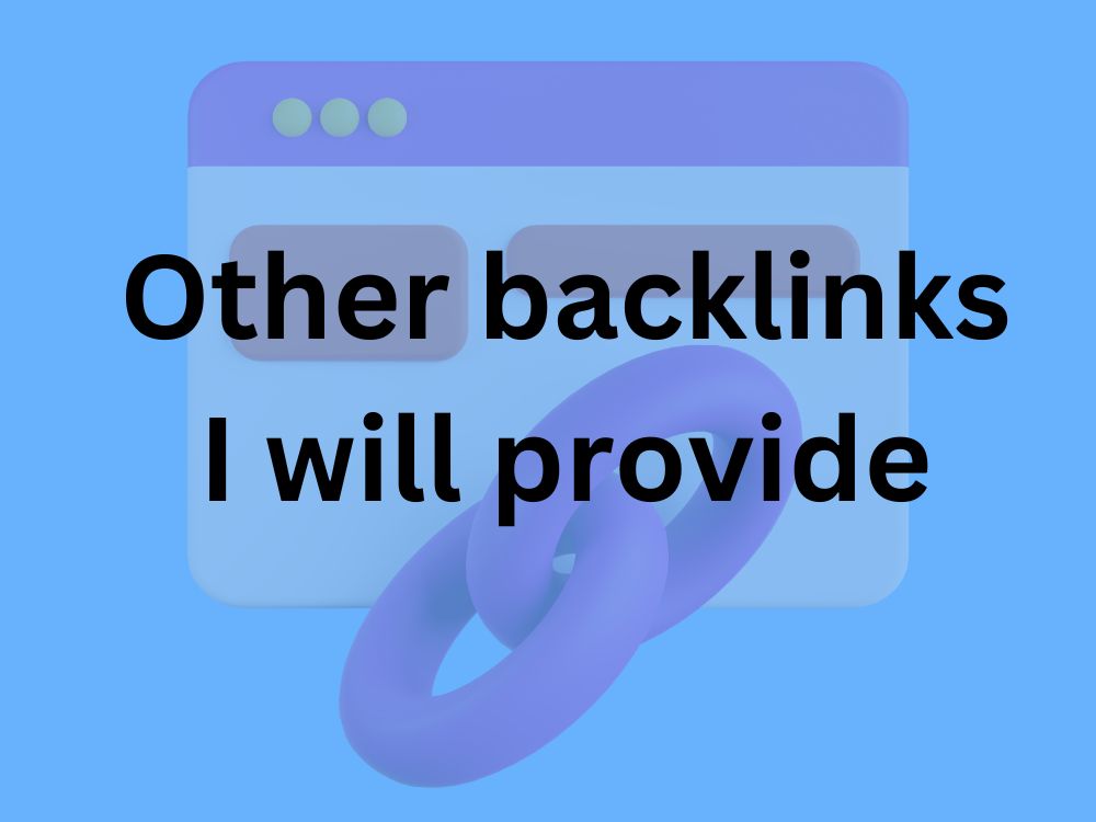 You will get 60 High-Quality Backlinks to Boost Your Website Traffic and SEO