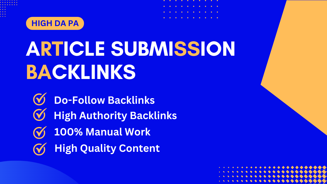 I will create 100 high DA PA dofollow Article Submission backlinks