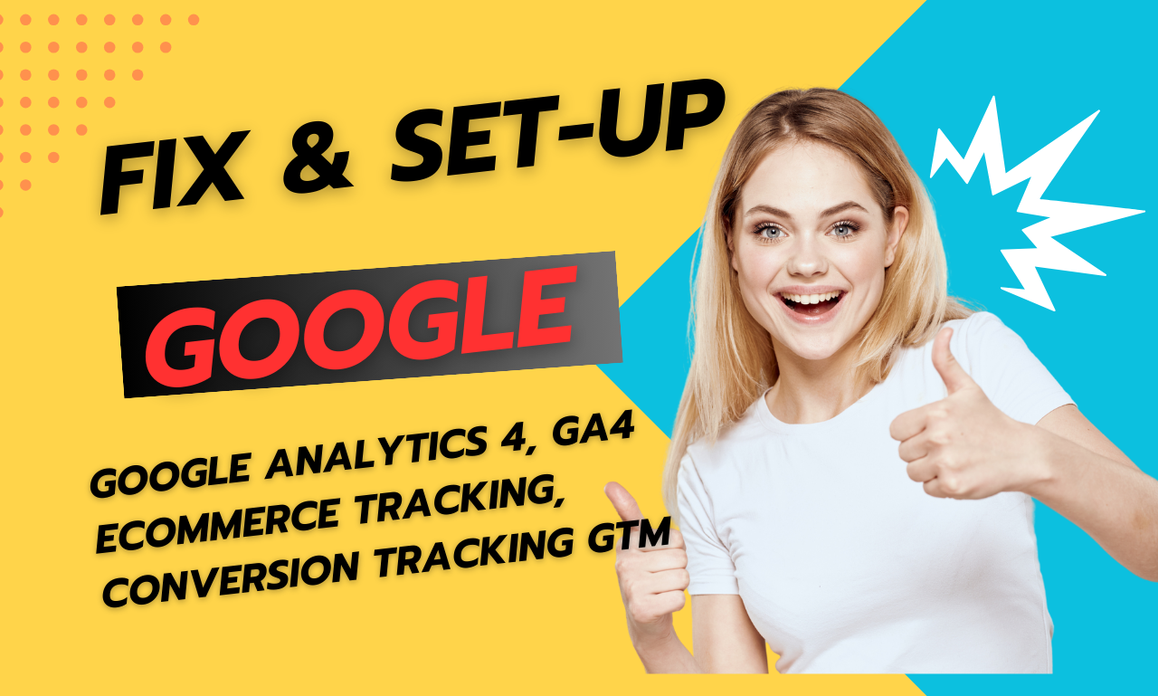 I will fix or setup google analytics 4, ecommerce tracking, conversion tracking GTM