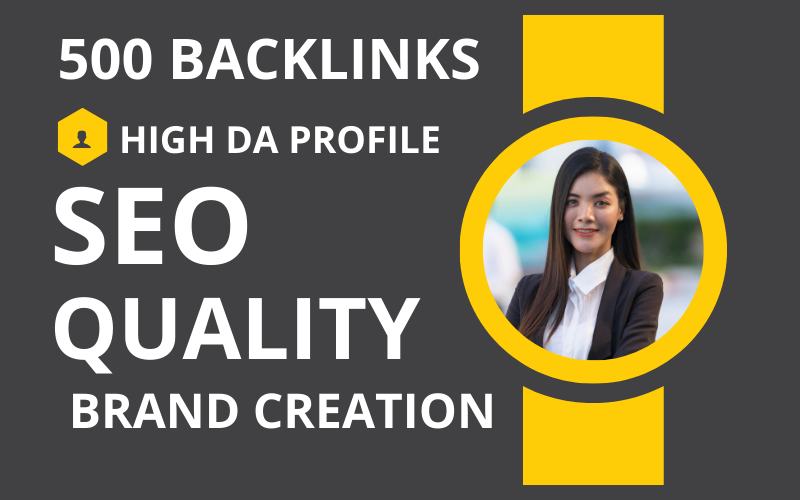 500 High DA Profile Backlinks, Brand Creation for Site 