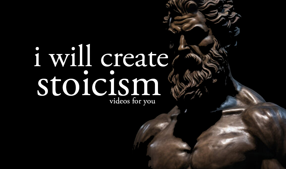 i will create stoicism video for you 