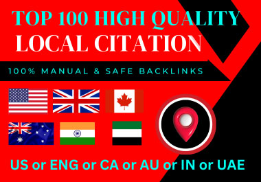 Manually Create Top 100 Live Local Business Citations For USA or ENG or CA or AU or IN or UAE